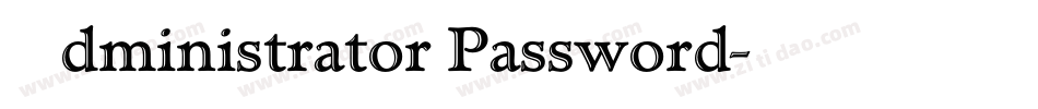 Administrator Password字体转换